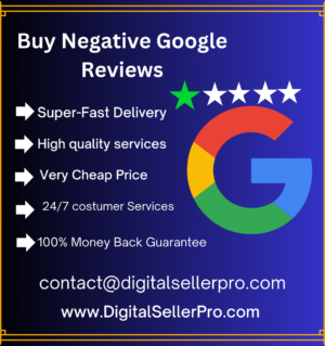 Buy Negative Google Reviews